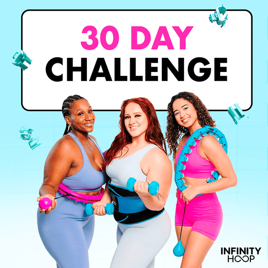 Infinity Hoop™ 30-Day Challenge